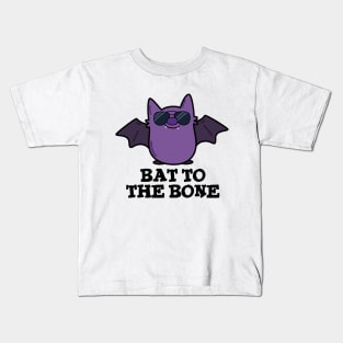 Bat To The Bone Cute Animal Pun Kids T-Shirt